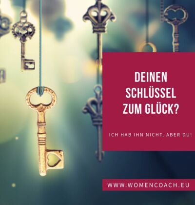 Deinen Schlüssel zum Glück?